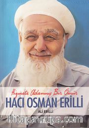 Hizmete Adanmış Bir Ömür Hacı Osman Erilli