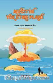 Mucitin Yok Etme Planı