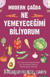 Modern Çağda Ne Yemeyeceğimi Biliyorum