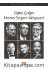 Dijital Çağın Marka Başarı Hikayeleri