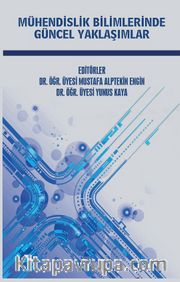 Mühendislik Bilimlerinde Güncel Yaklaşımlar