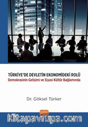 Türkiye'de Devletin Ekonomideki Rolü-Demokrasinin Gelişimi ve Siyasi Kültür Bağlamında