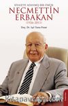 Siyasete Adanmış Bir Ömür: Necmettin Erbakan(1926-2011)