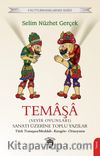 Temaşa (Seyir Oyunları) Sanatı Üzerine Toplu Yazılar Türk Temaşası/Meddah- Karagöz- Ortaoyunu
