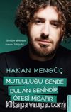 Mutluluğu Sende Bulan Senindir Ötesi Misafir