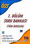 ÖSS 1. Bölüm Tüm Dersler Soru Bankası