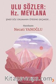 Ulu Sözler: Hz. Mevlana