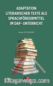 Adaptation Literarischer Texte Als Sprachfördermittel Im Daf‐ Unterricht