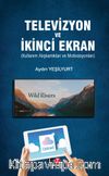 Televizyon ve İkinci Ekran & Kullanım Alışkanlıkları ve Motivasyonları
