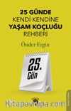 25. Gün & 25 Günde Kendi Kendine Yaşam Koçluğu Rehberliği