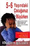 5-6 Yaşındaki Çocuğunuz Büyürken