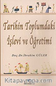 Tarihin Toplumdaki İşlevi ve Öğretimi