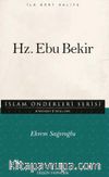 Hz. Ebu Bekir / İslam Önderleri Serisi