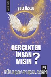 Gerçekten İnsan mısın?