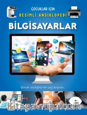 Bilgisayarlar / Çocuklar İçin Resimli Ansiklopedi