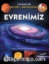 Evrenimiz / Çocuklar İçin Resimli Ansiklopedi