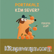 Portakalı Kim Sever?