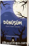 Dönüşüm & Zehirli Kalem Öyküleri