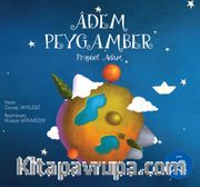 Adem Peygamber Hikayesi / Peygamber Hikayeleri Serisi 3+ Yaş