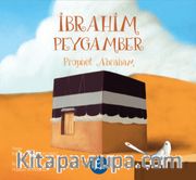 İbrahim Peygamber Hikayesi / Peygamber Hikayeleri Serisi 3+ Yaş