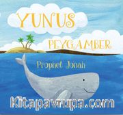 Yunus Peygamber Hikayesi / Peygamber Hikayeleri Serisi 3+ Yaş