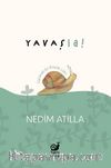 Yavaş La! & Sükûnet En Büyük Lüks