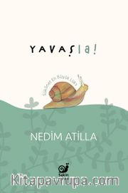 Yavaş La! <br /> Sükûnet En Büyük Lüks