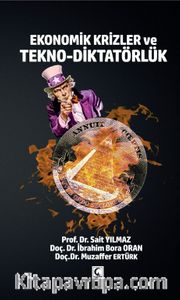 Ekonomik Krizler ve Tekno-Diktatörlük