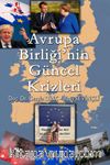 Avrupa Birliği’nin Güncel Krizleri & (Yakın Bölgelerle İlişkileri ve Yumuşak Güç Kullanımı)