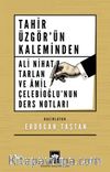 Tahir Üzgör'ün Kaleminden Ali Nihat Tarlan ve Âmil Çelebioğlu'nun Ders Notları