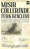 Mısır Çöllerinde Türk Gençleri