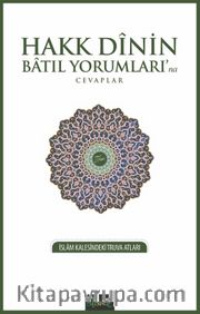 Hakk Dinin Batıl Yorumları'na Cevaplar