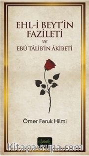 Ehl-i Beyt'in Fazileti ve Ebu Talib'in Akibeti