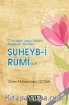 Suheyb-i Rumi (r.a.) & Dünyasını Verip Ahireti Kazanan Sahabi