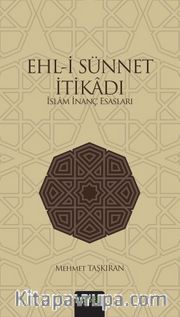Ehl-i Sünnet İtikadı <br /> İslam İnanç Esasları