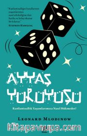 Ayyaş Yürüyüşü <br /> Rastlantısallık Yaşamlarımıza Nasıl Hükmeder? 