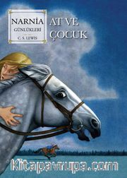 Narnia Günlükleri 3 / At ve Çocuk