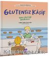 Glutensiz Kaşif Bir Çölyak Hikayesi