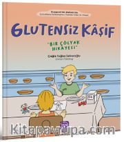 Glutensiz Kaşif Bir Çölyak Hikayesi