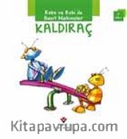 Robo ve Robi ile Basit Makineler - Kaldıraç