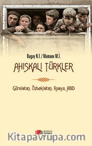 Ahıskalı Türkler <br /> Gürcistan, Özbekistan, Rusya, ABD