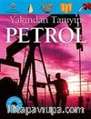 Yakından Tanıyın - Petrol