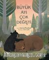 Büyük Ayı Çok Değişti 