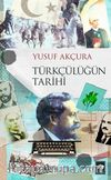 Türkçülüğün Tarihi