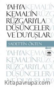 Yahya Kemal'in Rüzgarıyla Düşünceler ve Duyuşlar