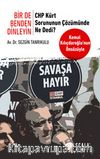 CHP Kürt Sorununun Çözümünde Ne Dedi? & Bir De Benden Dinleyin