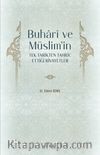 Buharî ve Müslim’in Tek Tarikten Tahrîc Ettiği Rivayetler