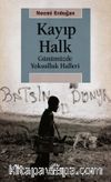 Kayıp Halk & Günümüzde Yoksulluk Halleri
