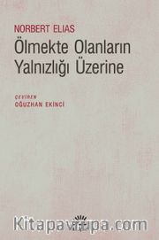 Ölmekte Olanların Yalnızlığı Üzerine