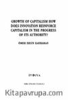 Growth Of Capitalism How Does Innovation Reınforce Capitalism In The Progress Of Its Authority?